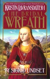 The Bridal Wreath : Kristin Lavransdatter 1