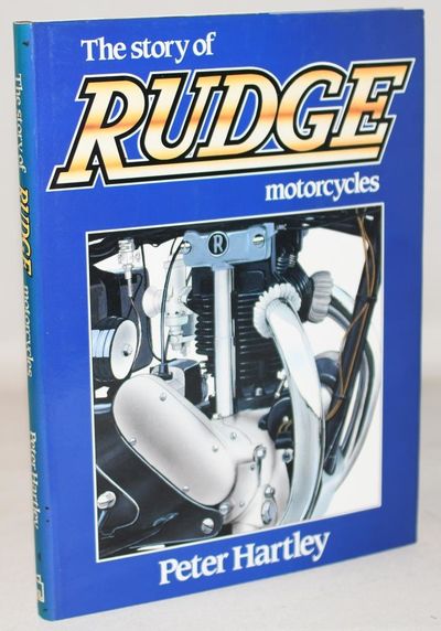 The Story of Rudge Motor Cycles.