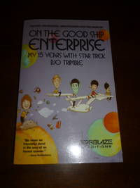 On the Good Ship Enterprise: My 15 Years with Star Trek by Hank (Ed) Bjo; Stine - Paperback - First Edition Later Printing 5th or later Printing - 1983 - from Gargoyle Books (SKU: 016645)