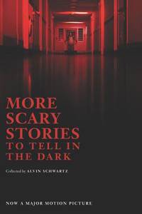 image of More Scary Stories to Tell in the Dark Movie Tie-In Edition