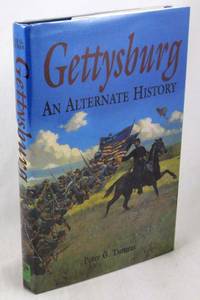 Gettysburg: An Alternate History by Tsouras, Peter G. [Editor] - 1997-06-01