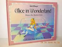 Walt Disney&#039;s Alice in Wonderland  Down the Rabbit Hole by Rojany-Buccieri, Lisa &  Suzanne Ferguson & Walt Disney Productions &  Robbin Cuddy &  Jose R. Seminario - 1994