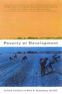 Poverty or Development: Global Restructuring and Regional Transformation in the US South and the...