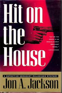 HIT ON THE HOUSE: A Detective Sergeant Mulheisen Mystery   ***SIGNED COPY***