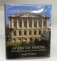 Spencer House: Chronicle of a great London mansion
