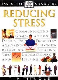 DK Essentials Managers: Reducing Stress (Dk Essential Managers)