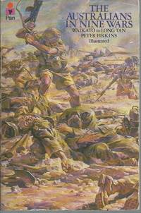 Australians in Nine Wars, The: Waikato to Long Tan