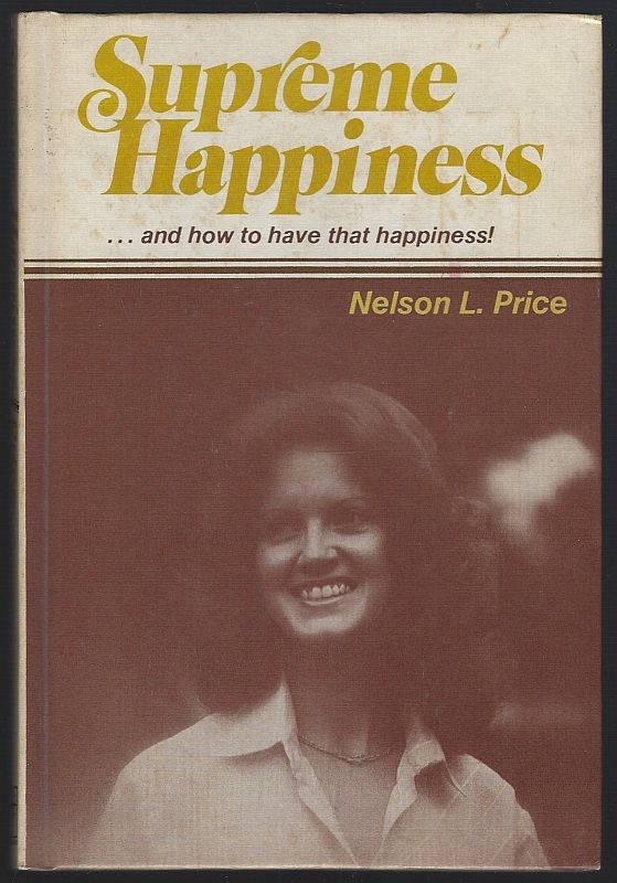 SUPREME HAPPINESS AND HOW TO HAVE THAT HAPPINESS