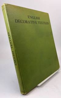 English Decorative Textiles, Tapestry and Chintz, Their Design and Development from the Earliest...