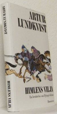 Himlens vilja. En berättelse om Djingis Khan.