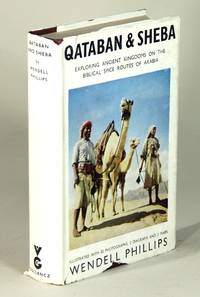 Qataban and Sheba: exploring ancient kingdoms on the biblical spice routes of Arabia