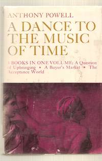 cover of A Dance To The Music Of Time (3 Books In One) A Question of Upbringing, a Buyer's Market, the Acceptance World