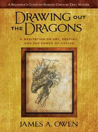 Drawing Out the Dragons: A Meditation on Art, Destiny, and the Power of Choice (Meditations)
