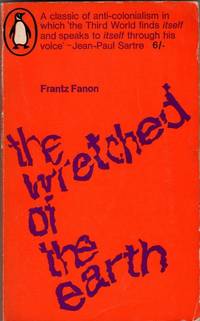 The wretched of the earth by Frantz Fanon - 1967