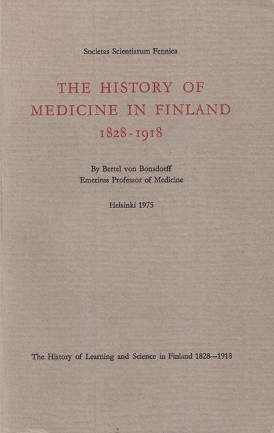 The history of medicine in Finland 1828-1918.…