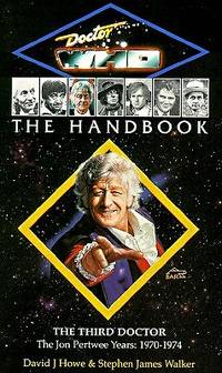 Doctor Who The Handbook: The Third Doctor (The Jon Pertwee Years, 1970-1974)