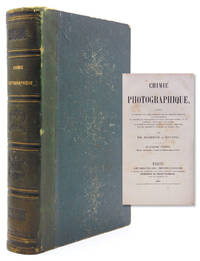 Chimie photographique: contenant les éléments de chimie expliqués par Des manipulations photographiques