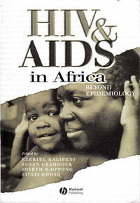 HIV and AIDS in Africa: Beyond Epidemiology