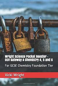 Wright Science Pocket Booster - OCR Gateway A Chemistry 4, 5 and 6: For GCSE Chemistry Foundation...