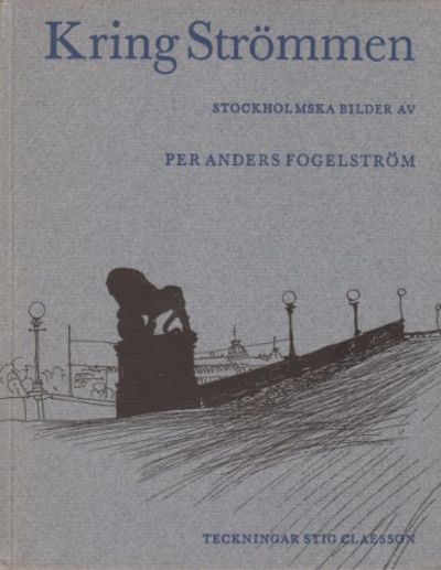 KRING STRÖMMEN. Stockholmska bilder.