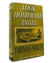 LOOK HOMEWARD, ANGEL by Thomas Wolfe - 1929