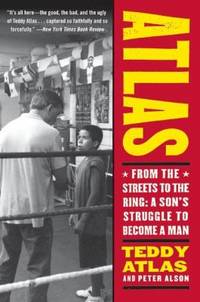 Atlas : From the Streets to the Ring: a Son's Struggle to Become a Man