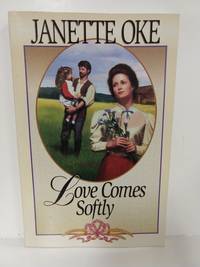 Love Comes Softly (Love Comes Softly, Book 1) by Oke,  Janette - 1995