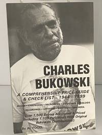 Charles Bukowski: A Comprehensive Price-Guide & Checklist 1944-1999