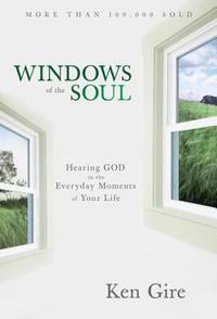 Windows of the Soul : Experiencing God in New Ways