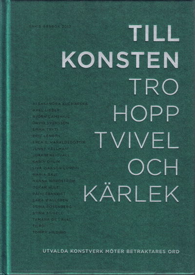Till konsten. Tro, hopp, tvivel och kärlek.…