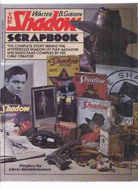 cover of The Shadow Scrapbook: The Complete Story Behind the Mysterious Shadow of Pulp Magazine and Radio Fame Compiled by His Chief Creator, Includes "The Riddle of the Rangoon Ruby"