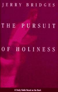A Bible Study on: The Pursuit of Holiness