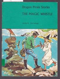 image of Dragon Pirate Stories : The Magic Whistle Book A5