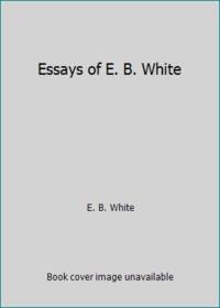 image of Essays of E. B. White