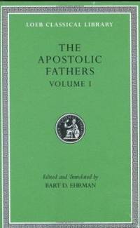 The Apostolic Fathers Vol. I