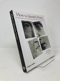 How to Identify Prints: A Complete Guide to Manual and Mechanical Processes from Woodcut to Inkjet