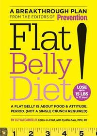 Flat Belly Diet by Liz Vaccariello; Cynthia Sass - 2008