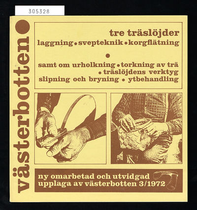 Tre träslöjder. Laggning, svepteknik,…