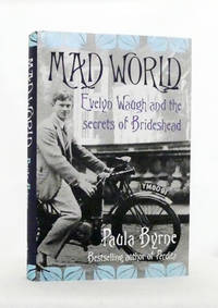 Mad World Evelyn Waugh and the Secrets of Brideshead