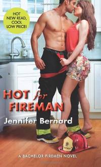 Hot for Fireman: A Bachelor Firemen Novel: 2 (Bachelor Firemen of San Gabriel)