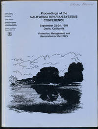 Proceedings of the California Riparian Systems Conference September 22-24, 1988, Davis, California: Protection, Management, and Restoration for the 1990's