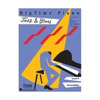 Bigtime Piano Jazz & Blues: Level 4, Intermediate