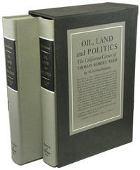 Oil, Land and Politics: The California Career of Thomas Robert Bard (2 volume set).