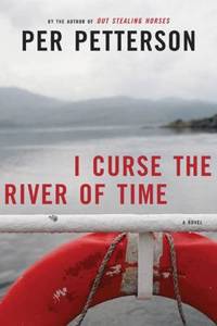 I Curse the River of Time: A Novel (The Lannan Translation Series)