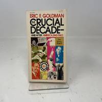 The Crucial Decade - and After: America, 1945-1960