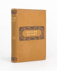Madame Bovary. Provincial Manners. Translated from the French édition définitive by Eleanor...