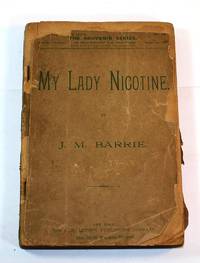 My Lady Nicotine (&quot;The Souvenir Series, No. 17&quot;) by J.M. Barrie - 1892