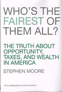 Who's the Fairest of Them All: The Truth About Opportunity, Taxes, and  Wealth in America