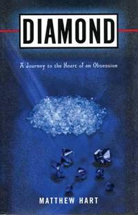 Diamond : A Journey to the Heart of an Obsession