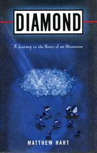 Diamond : A Journey to the Heart of an Obsession